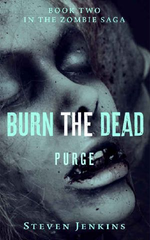 [Burn the Dead 01] • Purge